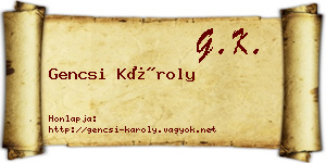 Gencsi Károly névjegykártya